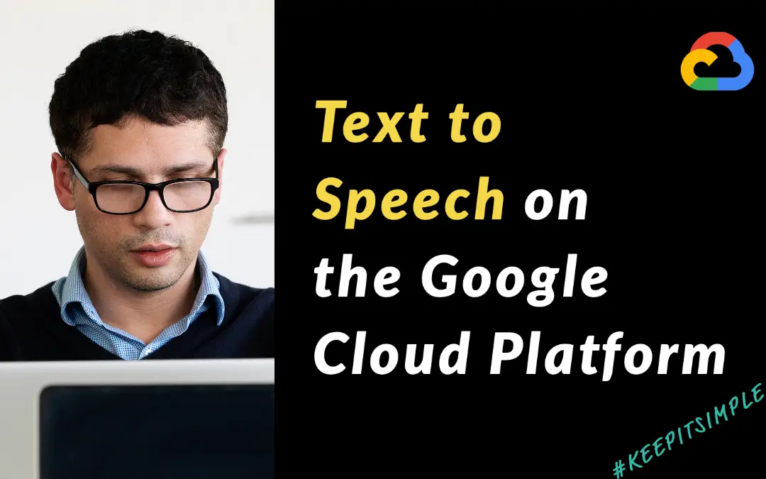 How to create a voice over in more than 30 languages with the Google Cloud Platform Text To Speech API
