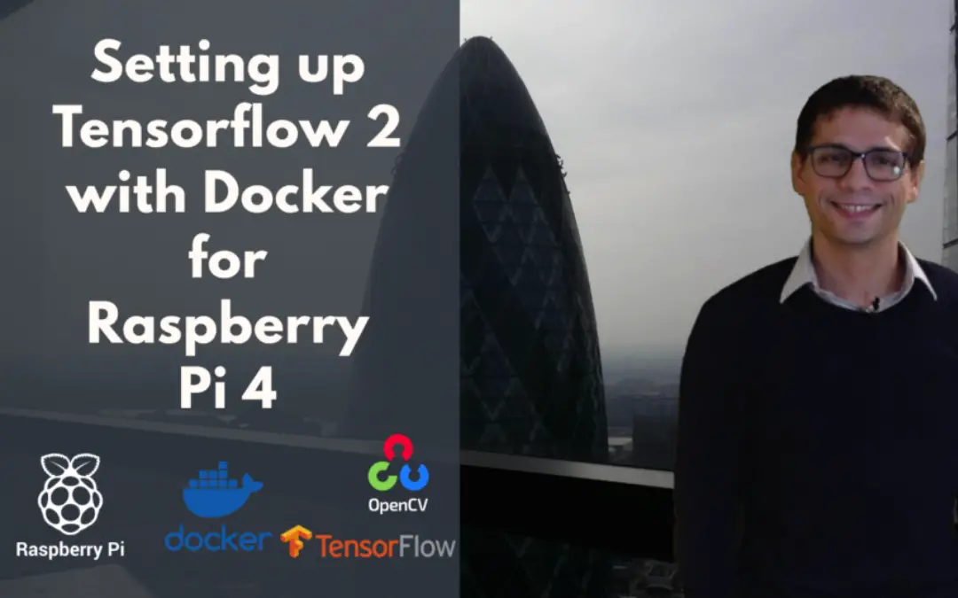 Installing Tensorflow 2 on the  Raspberry PI 4 with Docker