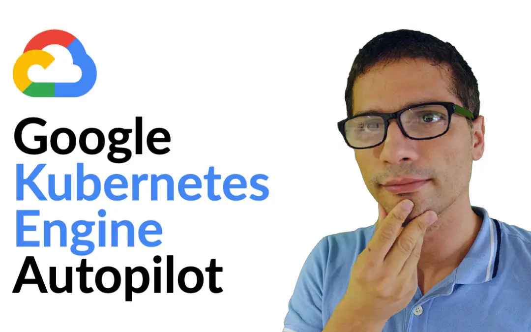 What is Google Kubernetes Engine Autopilot and why it might(not) be for you