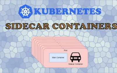 What is a Kubernetes Sidecar Container?