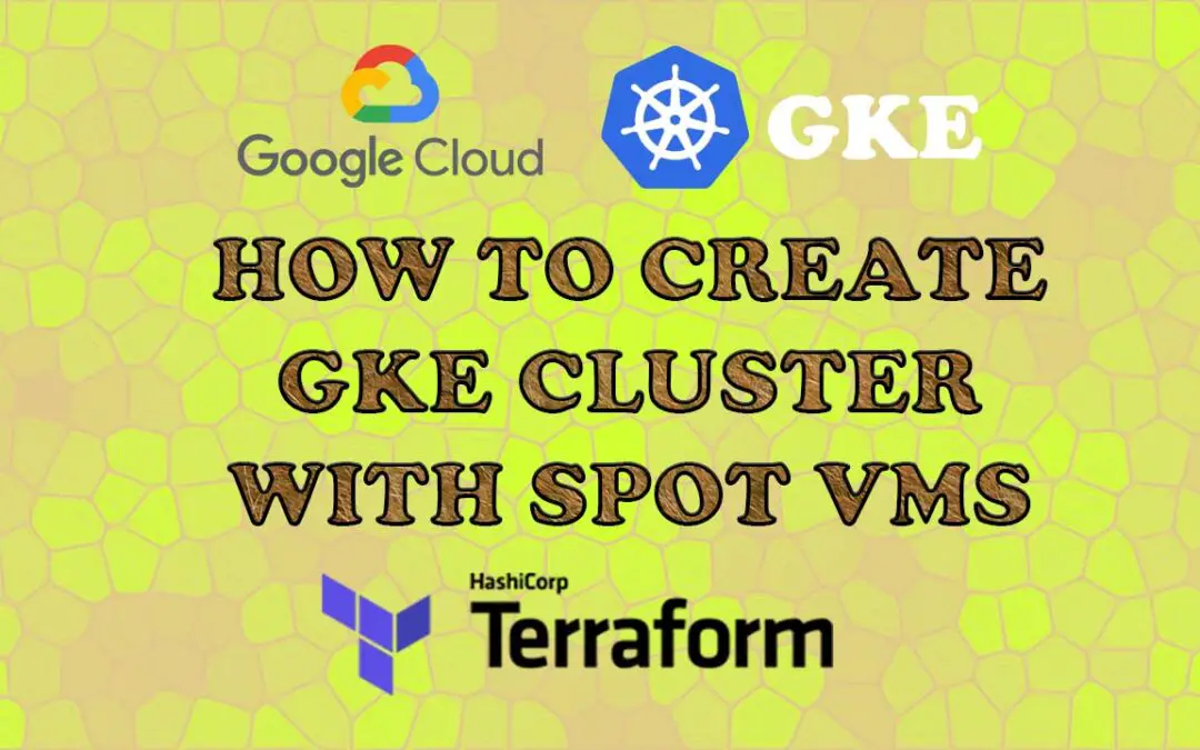 Reducing 90% in costs with Spot VMs for Machine Learning on Google Kubernetes Engine in GCP